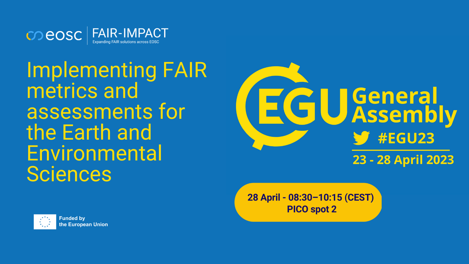 Implementing FAIR metrics and assessments for the Earth and Environmental Sciences: FAIR-IMPACT at EGU23