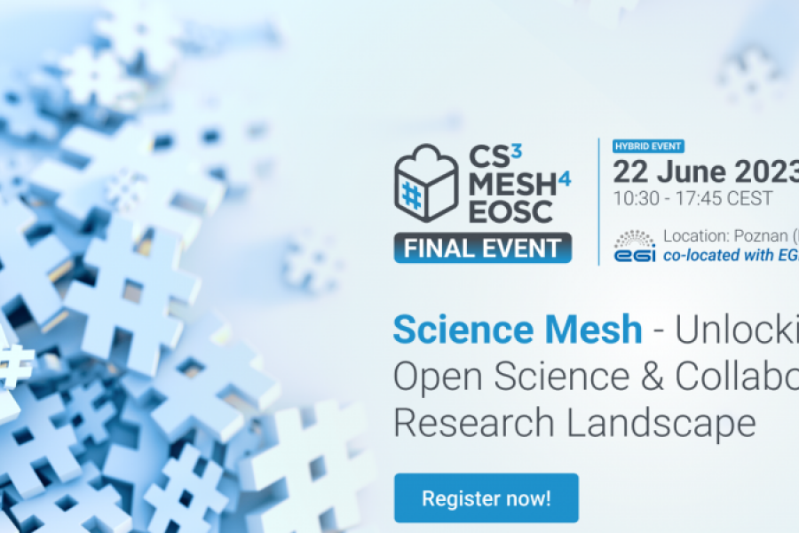CS3MESH4EOSC Final Event | Science Mesh - Unlocking Open Science and Collaborative Research Landscape